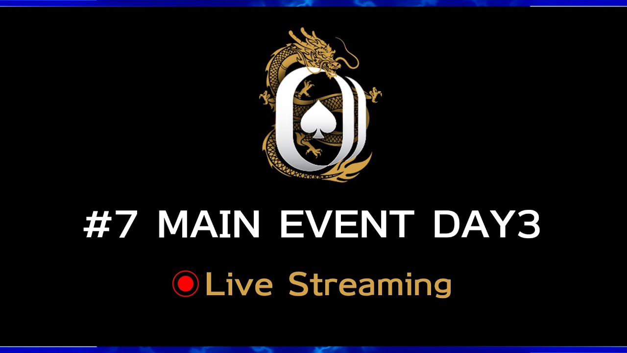 #7 MAIN EVENT DAY3 FINAL