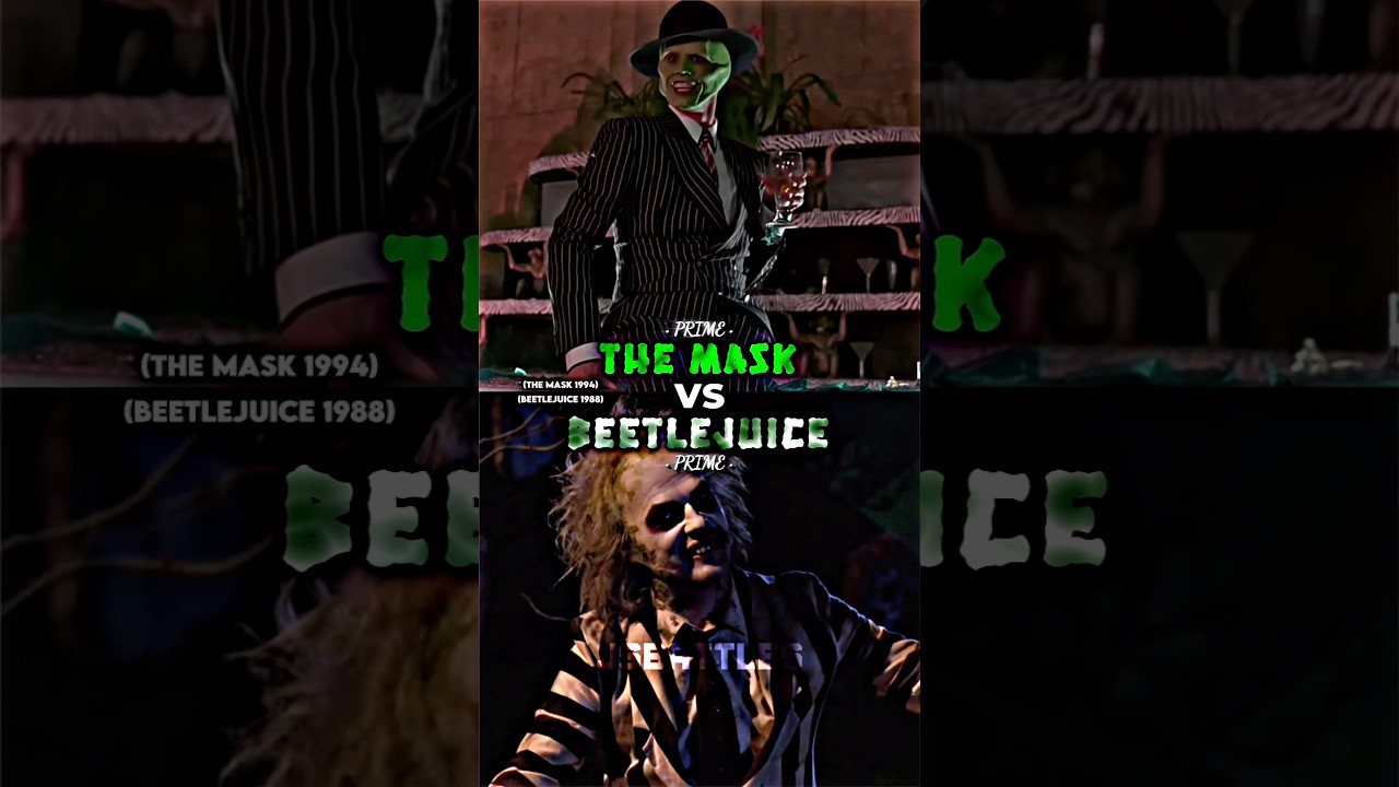 The Mask vs Beetlejuice