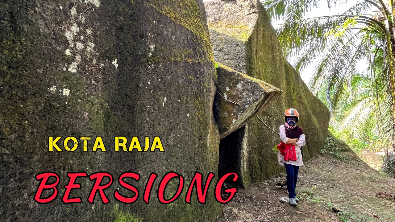 BENARKAH INI KOTA RAJA BERSIONG ?