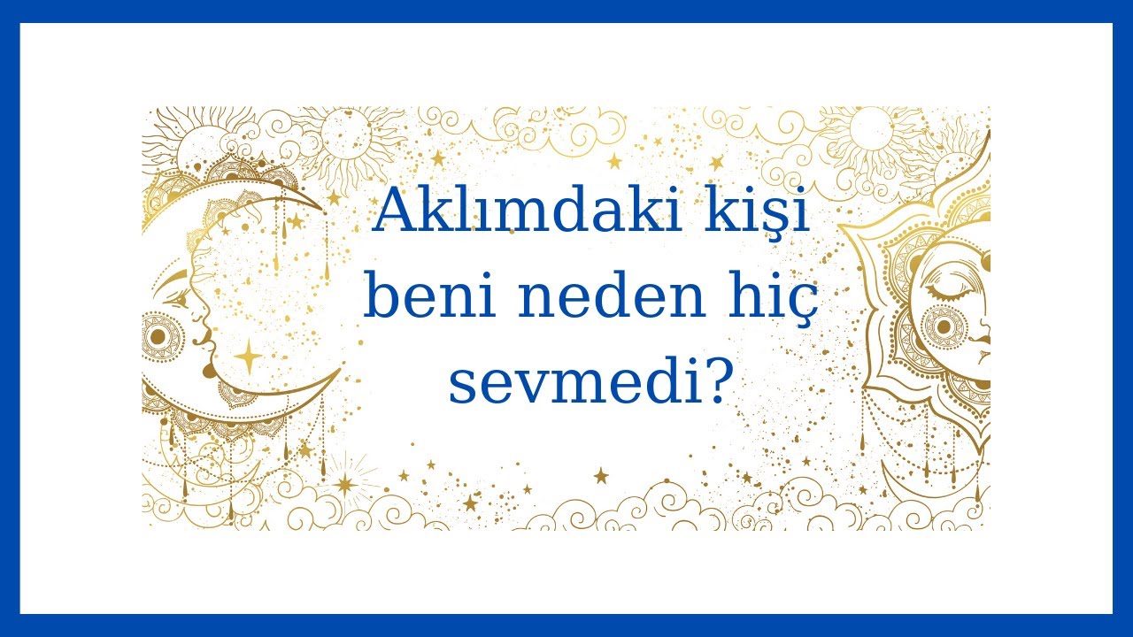 Aklımdaki kişi beni neden hiç sevmedi? #tarot #tarotreading