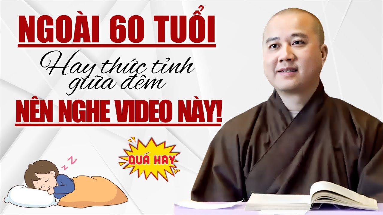 Ngoài 60 Tuổi Hay Tỉnh Giấc Giữa Đêm, Hãy Làm Điều Này Ngủ Ngon Ngay Lập Tức! | Thích Pháp Hòa
