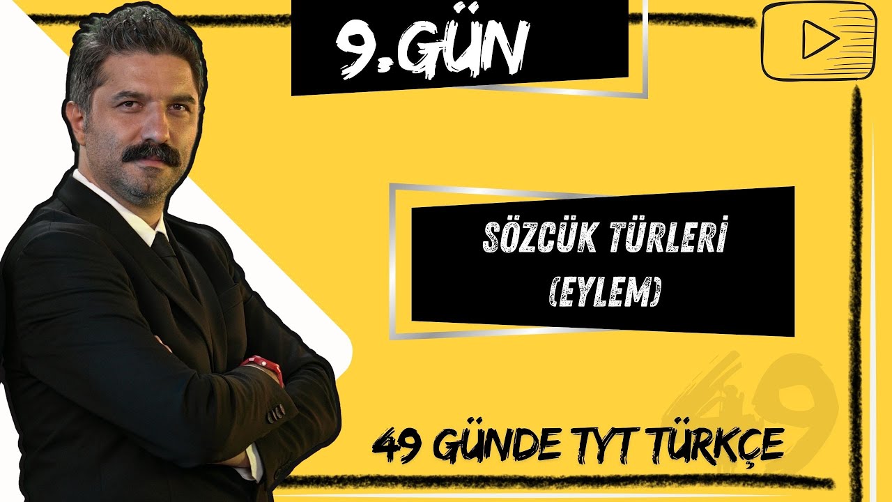 Sözcük Türleri | EYLEM | 49 Günde TYT Türkçe Kampı | 9.GÜN