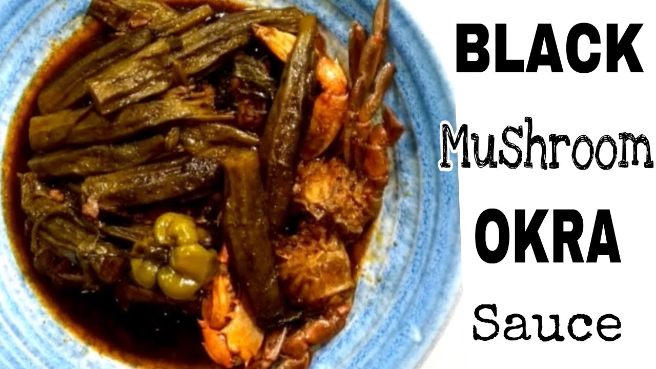 RICH FLAVORFUL BLACK MUSHROOM OKRA SAUCE: A MUST-TRY RECIPE! | SOS KALALOU DJON DJON