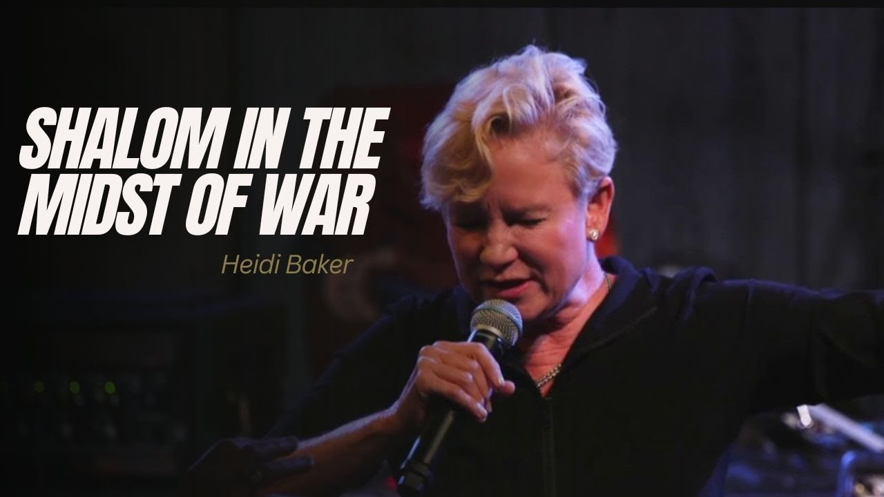 “Shalom in the Midst of War” Heidi Baker Live from Israel (Full Sermon) | HS39