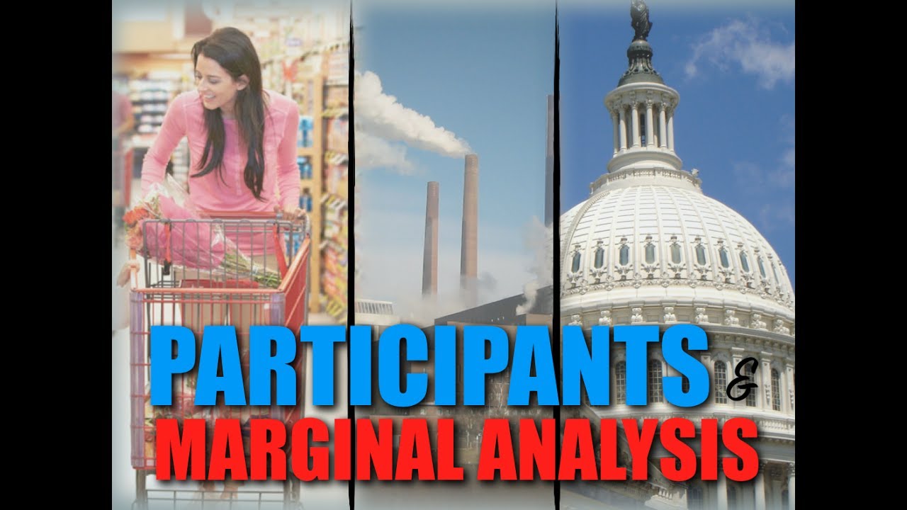 Intro: Topic 2 -- Participants & Marginal Analysis