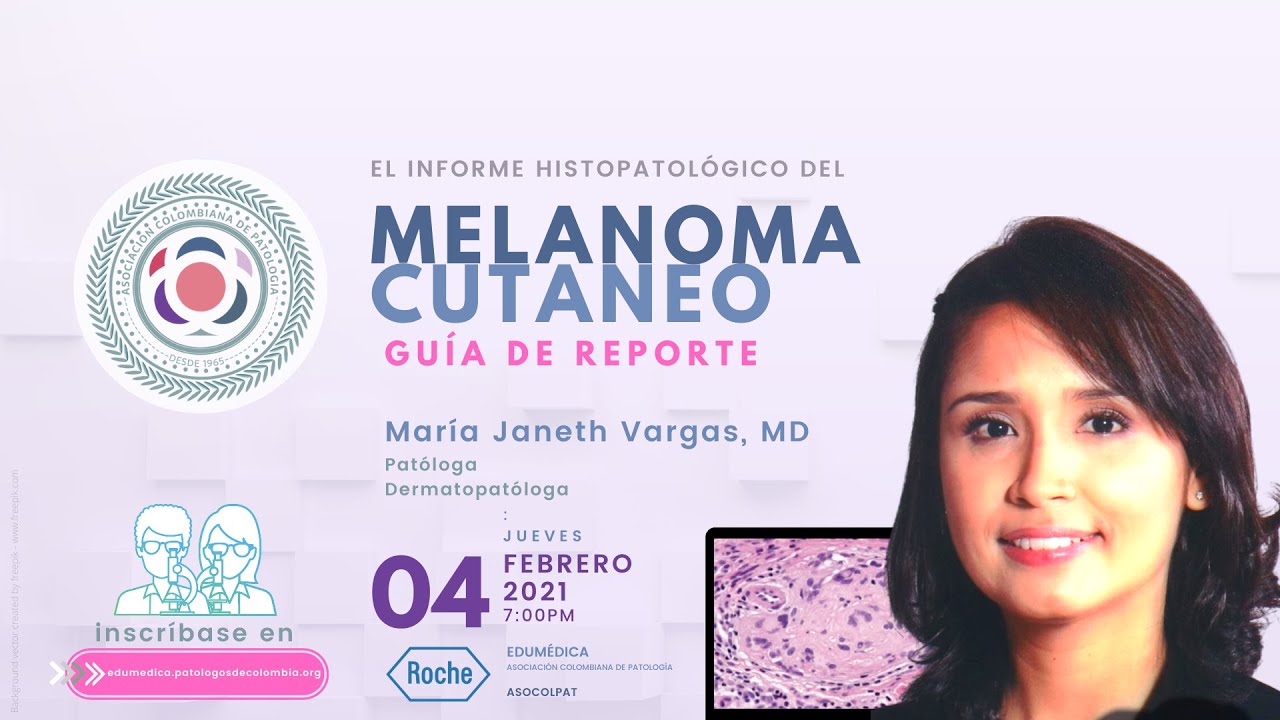 INFORME HISTOPATOLÓGICO MELANOMA CUTANEO Guía de Reporte