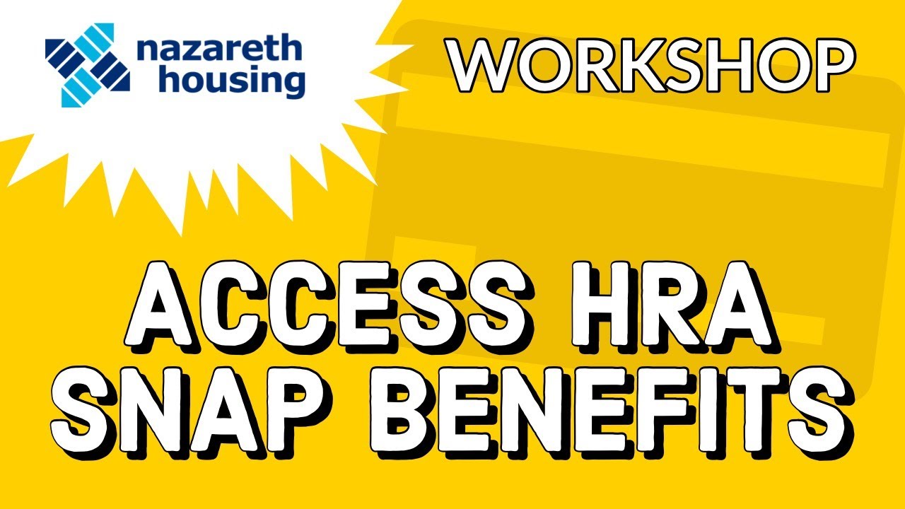 Nazareth Housing Presents: ACCESS HRA, SNAP Benefits