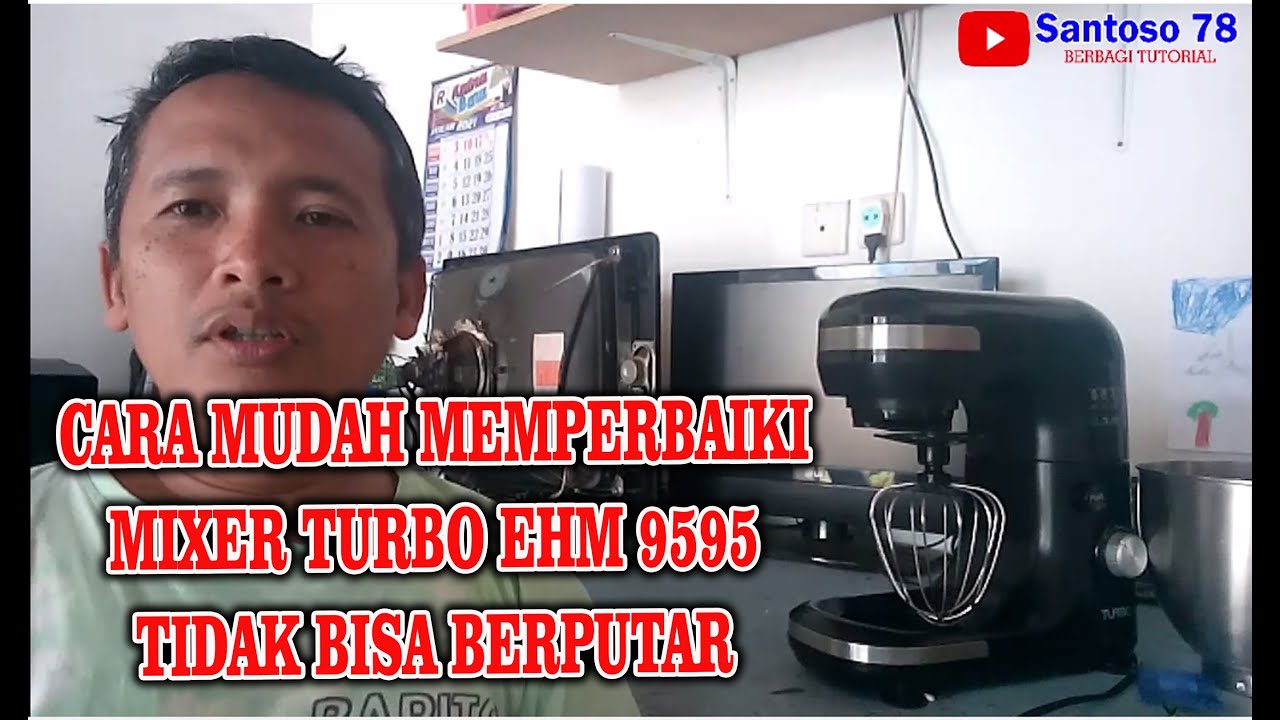CARA MUDAH MEMPERBAIKI MIXER TURBO EHM 9595 TIDAK BISA BERPUTAR