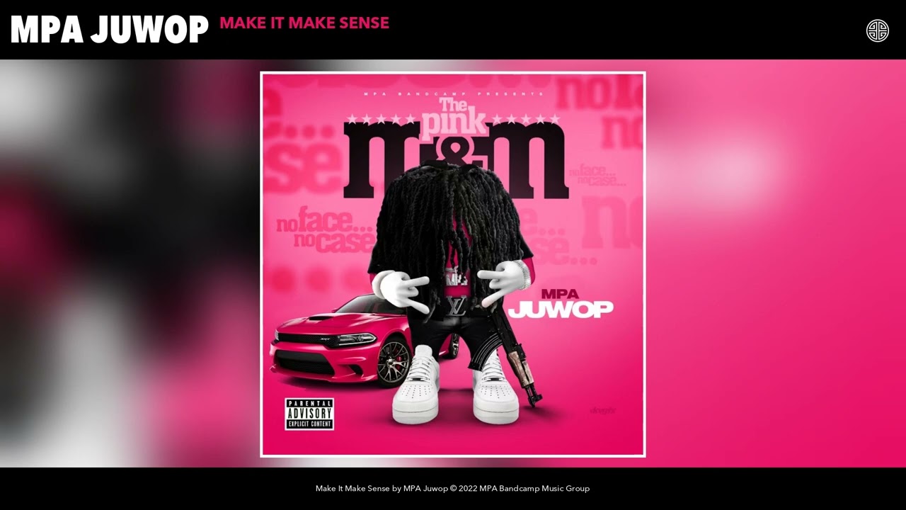 MPA Juwop - Make It Make Sense (Official Audio)