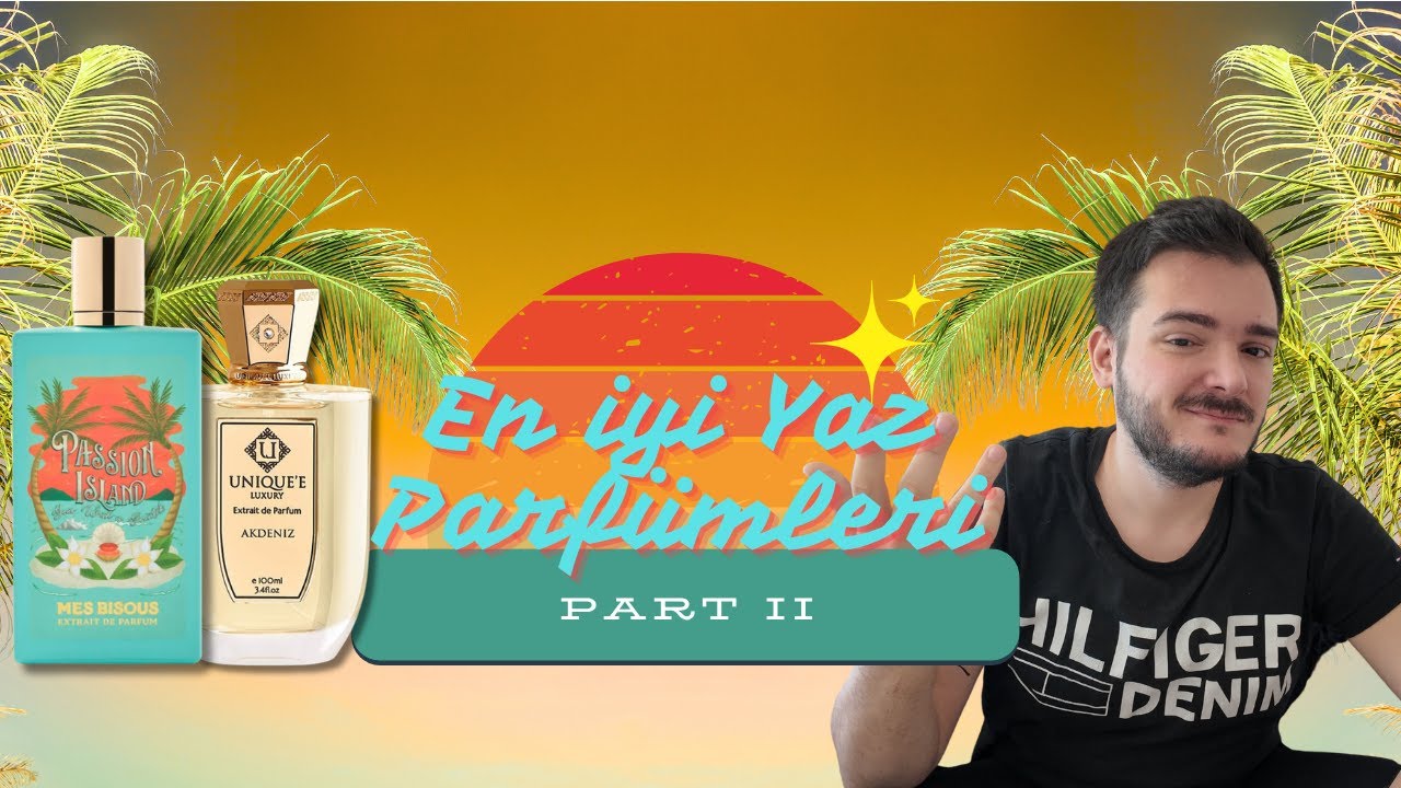 En İyi Yaz Parfümleri | Part 2