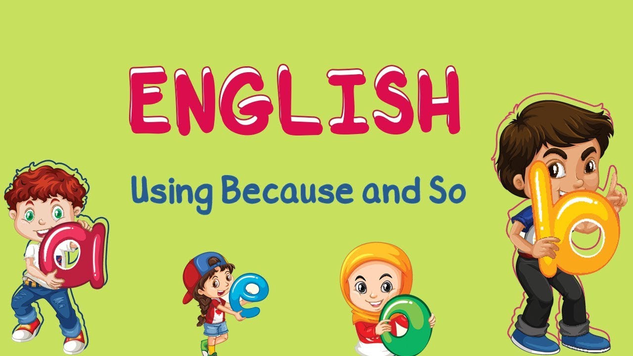 English | Using Because and So