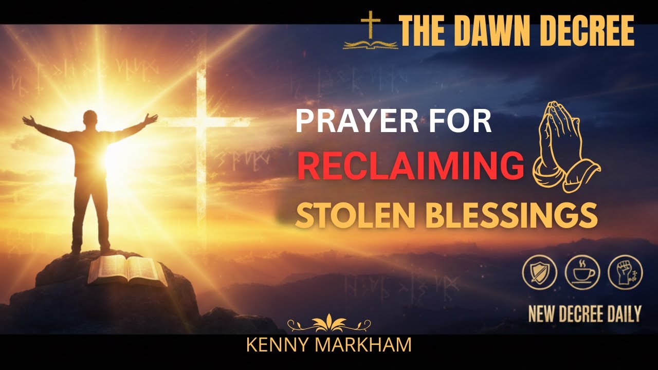 Prayer For Reclaiming Stolen Blessings