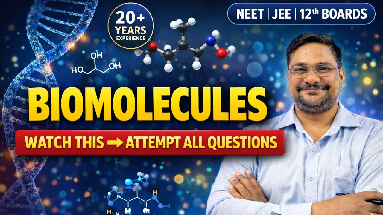 Biomolecules: Most Important Questions | NEET, JEE & Class 12 | 20+ Years Experience