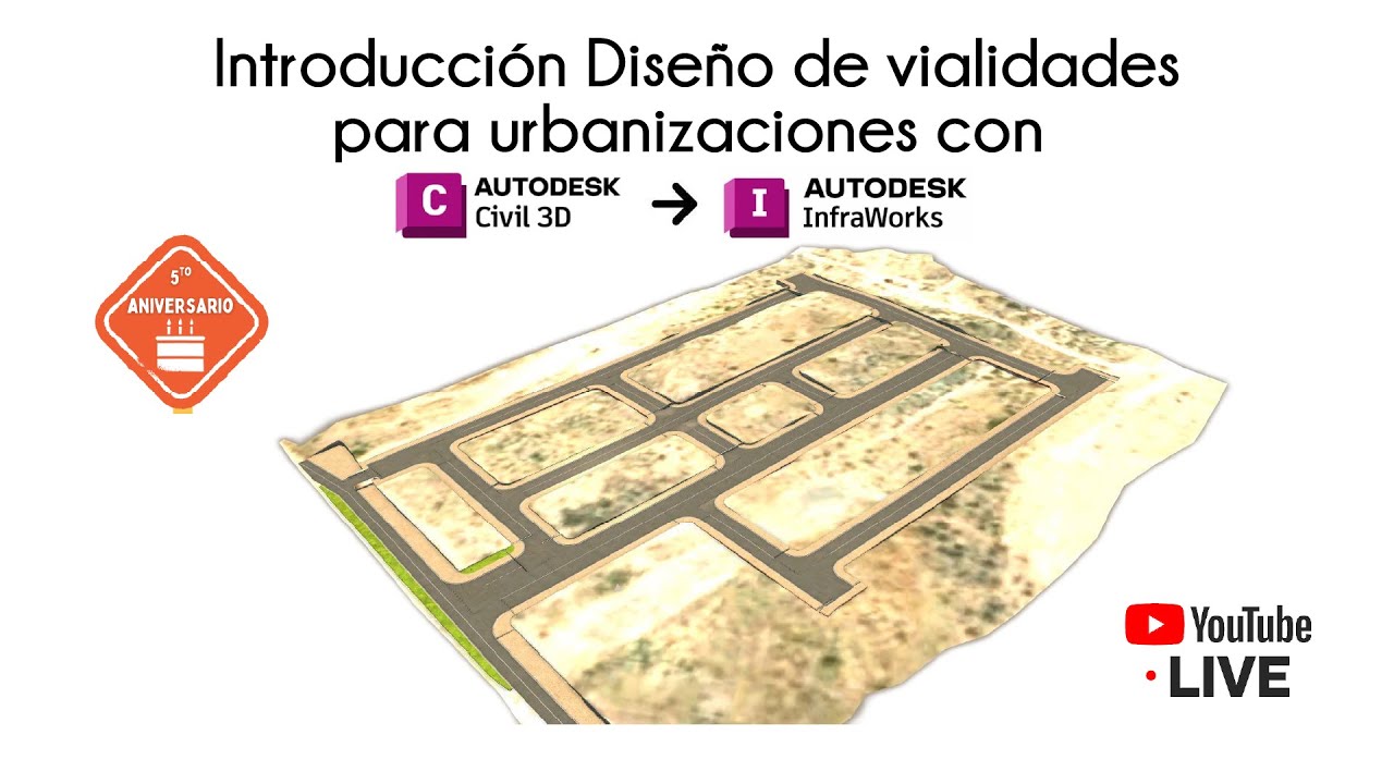 Introducción a Diseño de Vialidades para urbanizaciones con Civil3D e Infraworks.