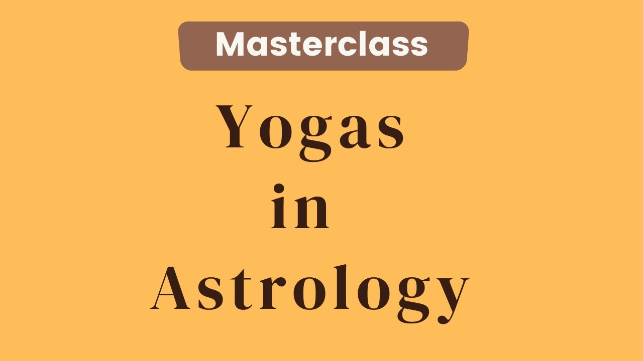 Masterclass of Yogas in Astrology - Learn astrology by Deepanshu Giri