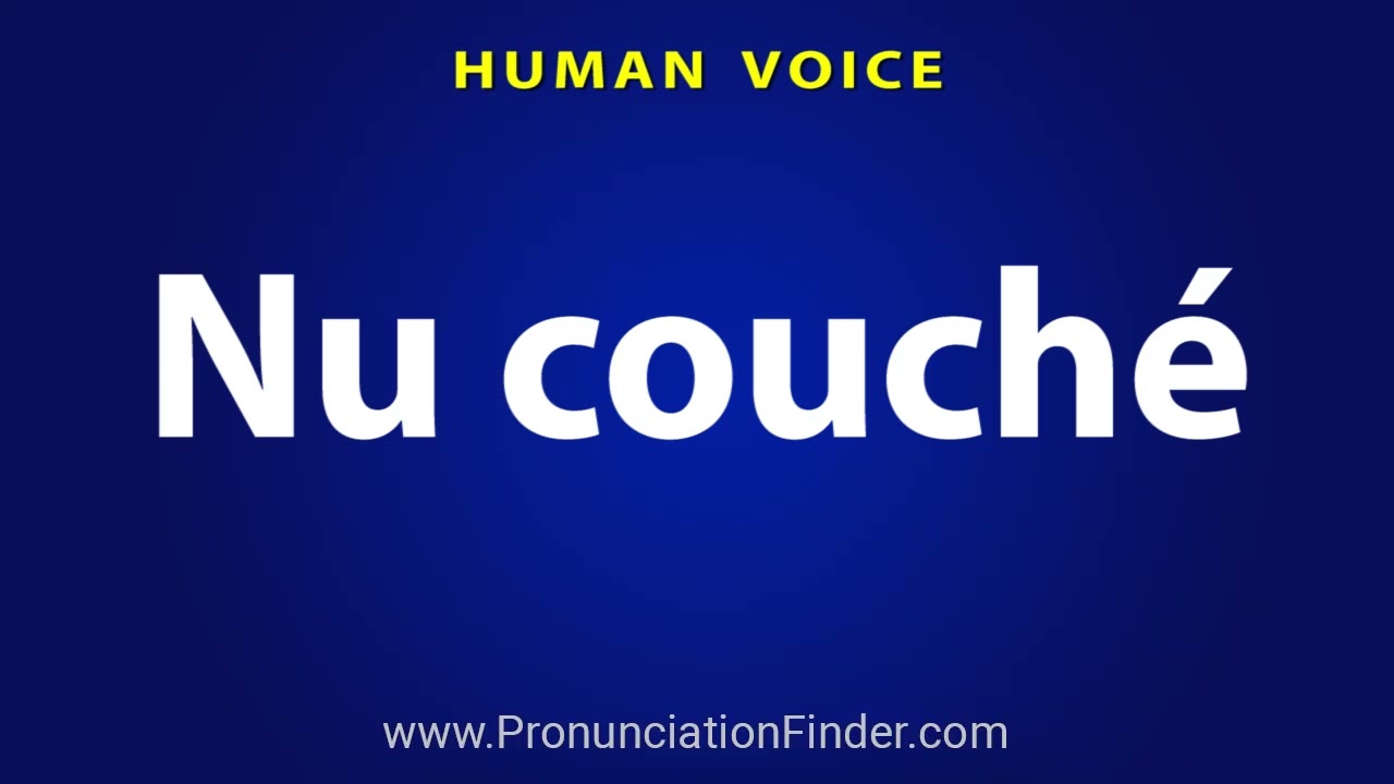 How To Pronounce Nu couche