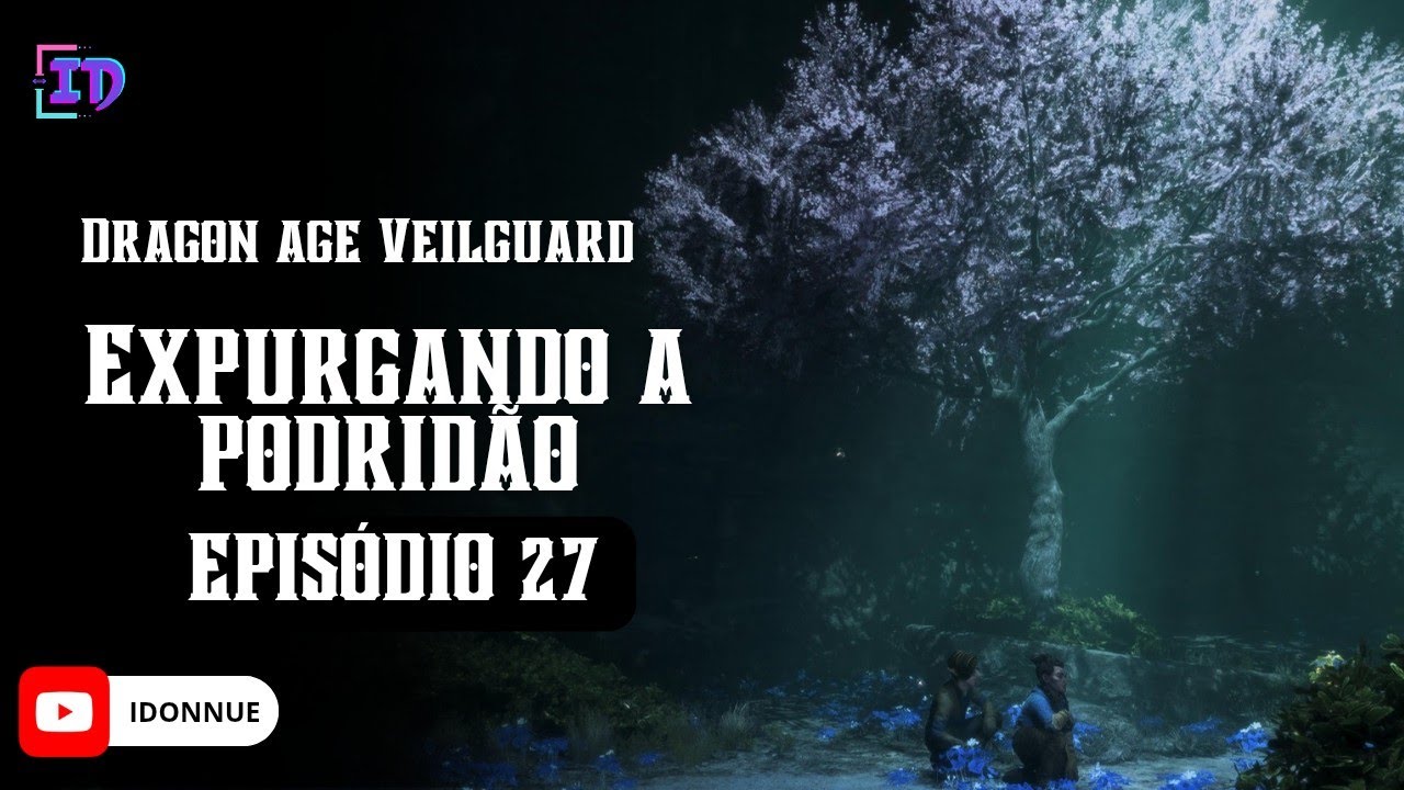 DRAGON AGE VEILGUARD: EXPURGANDO A PODRIDÃO 