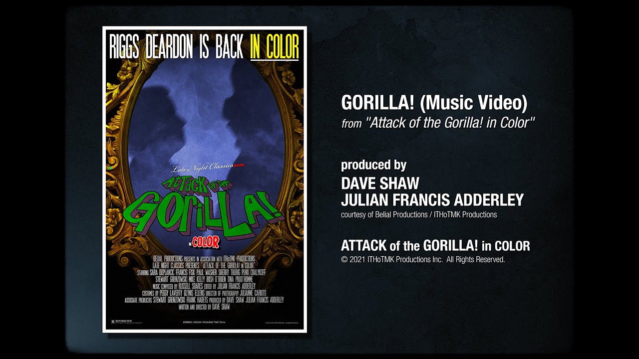 Attack of the Gorilla! in Color (Gorilla! Music Video)
