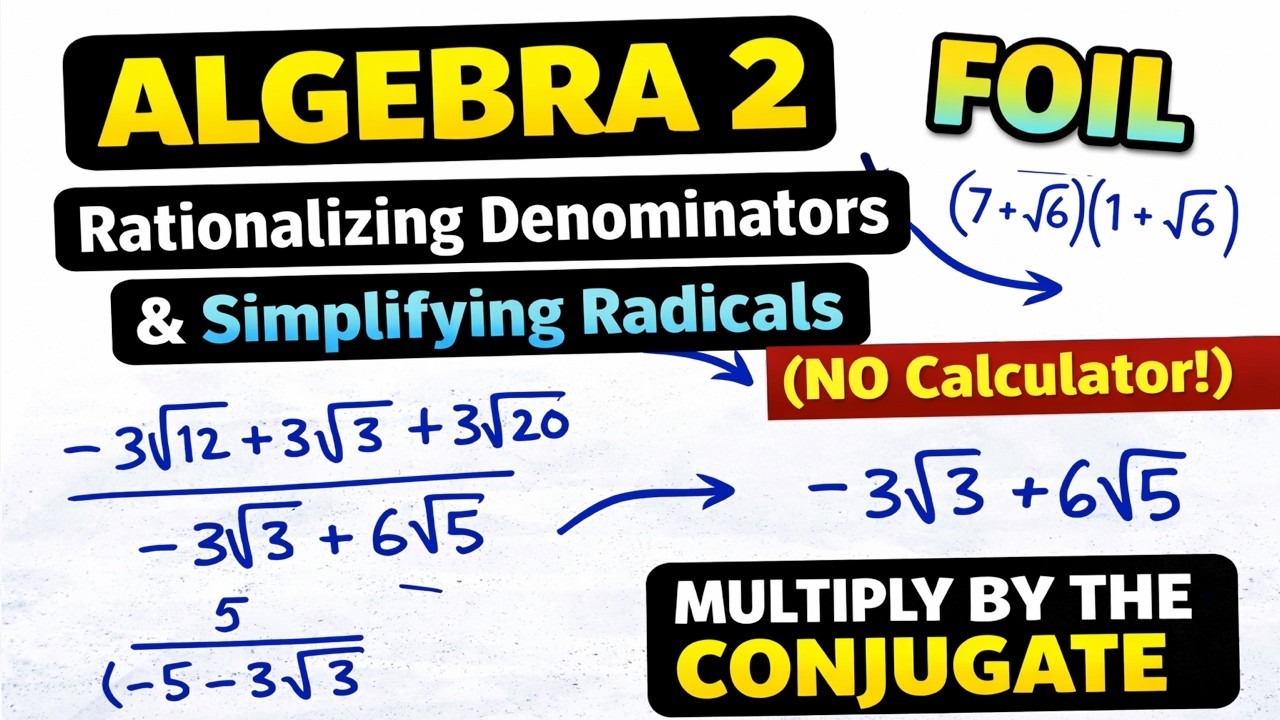 Algebra 2: Rationalizing Denominators & Simplifying Radicals (NO Calculator!) | Step-by-Step