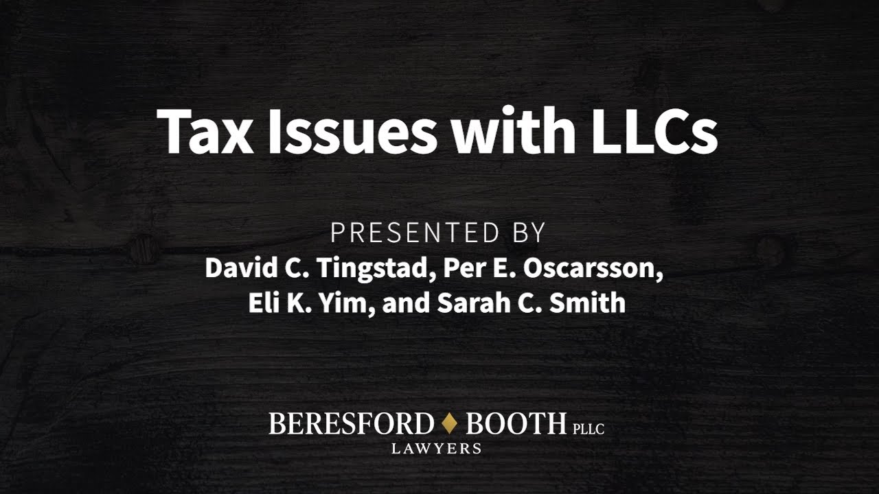 Tax Issues with LLCs   Beresford Booth Webinar
