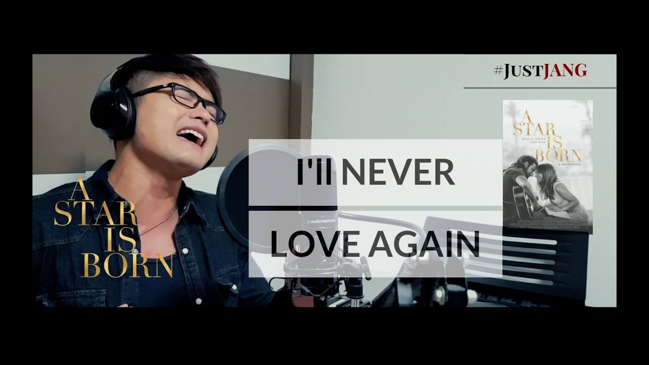NASSER Covers I'LL NEVER LOVE AGAIN (by Lady Gaga) | A Star is Born | | #JustJANG