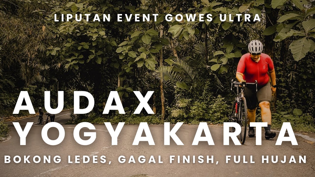 AUDAX YOGYAKARTA 2024 | LIPUTAN YANG BIKIN MINDER⁉️
