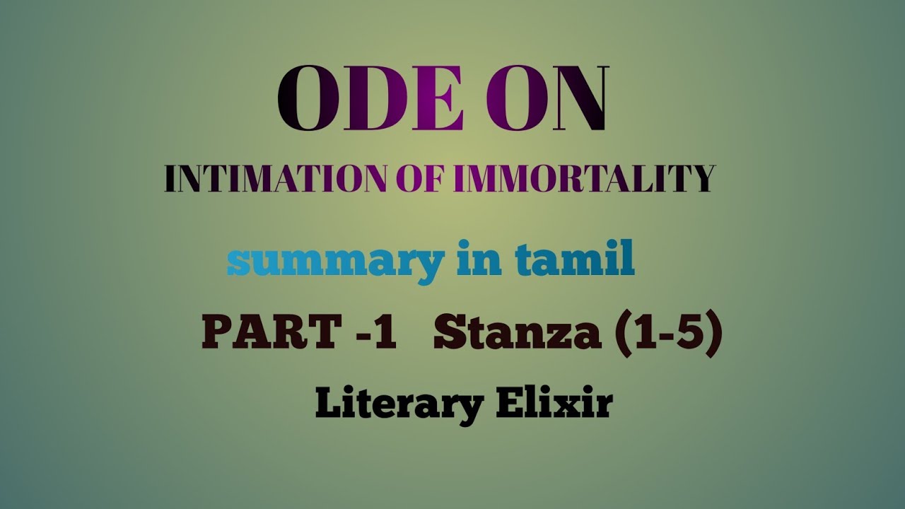 ode on intimation of immortality summary in tamil- Part- 1 Stanza (1-5) by William Wordsworth.