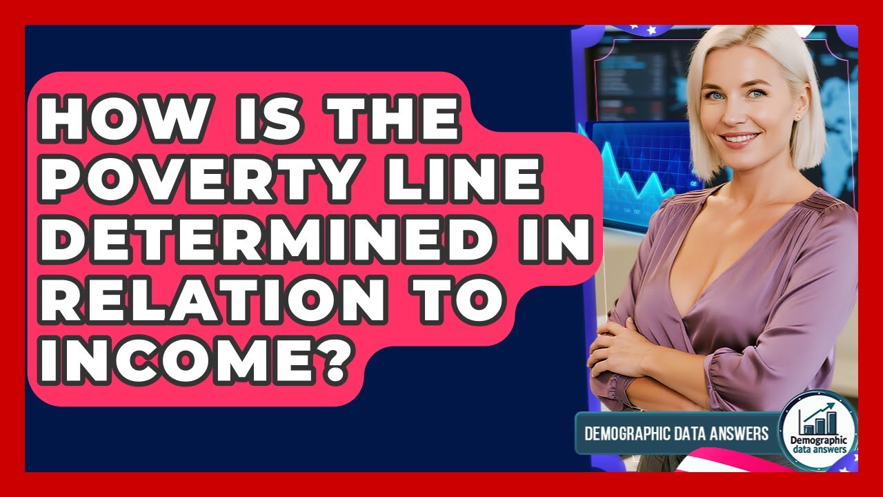 How Is The Poverty Line Determined In Relation To Income? - Demographic Data Answers