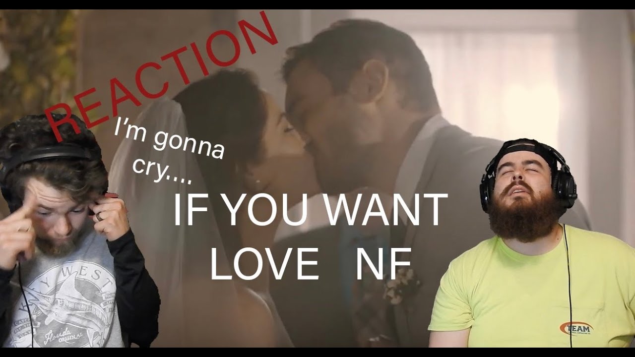 If You Want Love | NF (REACTION) I almost cried...