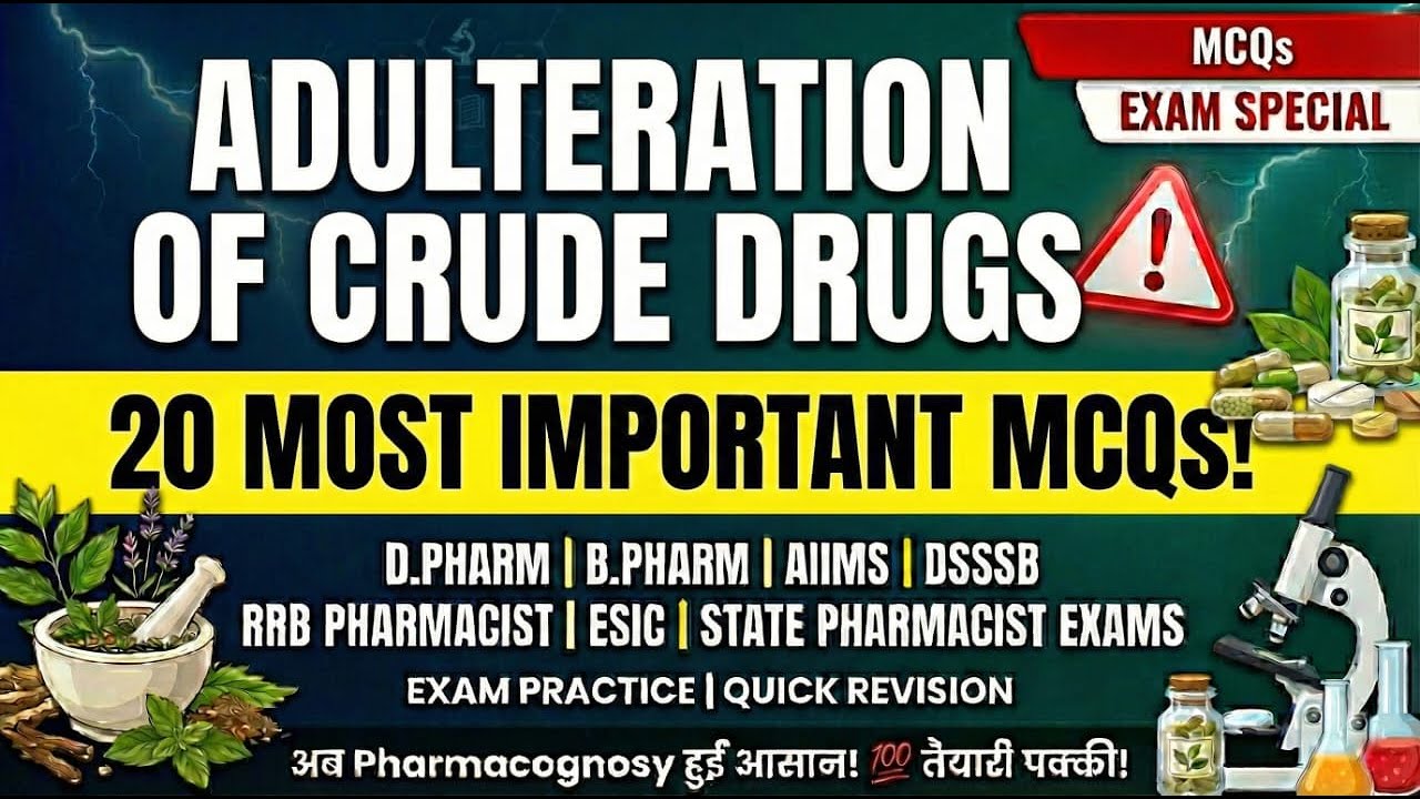 Adulteration of Crude Drugs | 20 Most Important MCQs | Pharmacognosy Exam Special