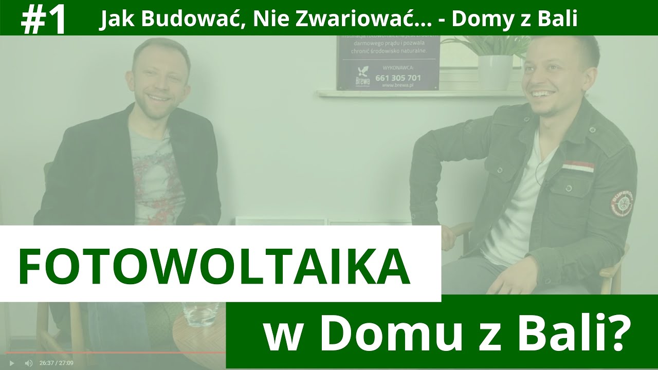 ☀FOTOWOLTAIKA☀, czyli niskie rachunki w Domach z Bali?[#1Wywiady z serii:Jak Budować, Nie Zwariować]