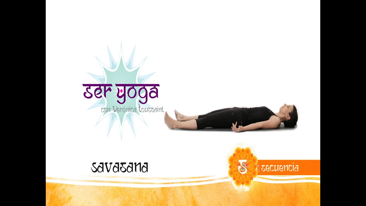 Ser Yoga - Secuencia 29 | Savasana