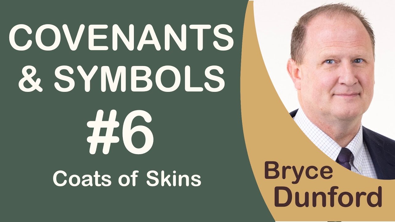 Covenants & Symbols 06: Coats of Skins
