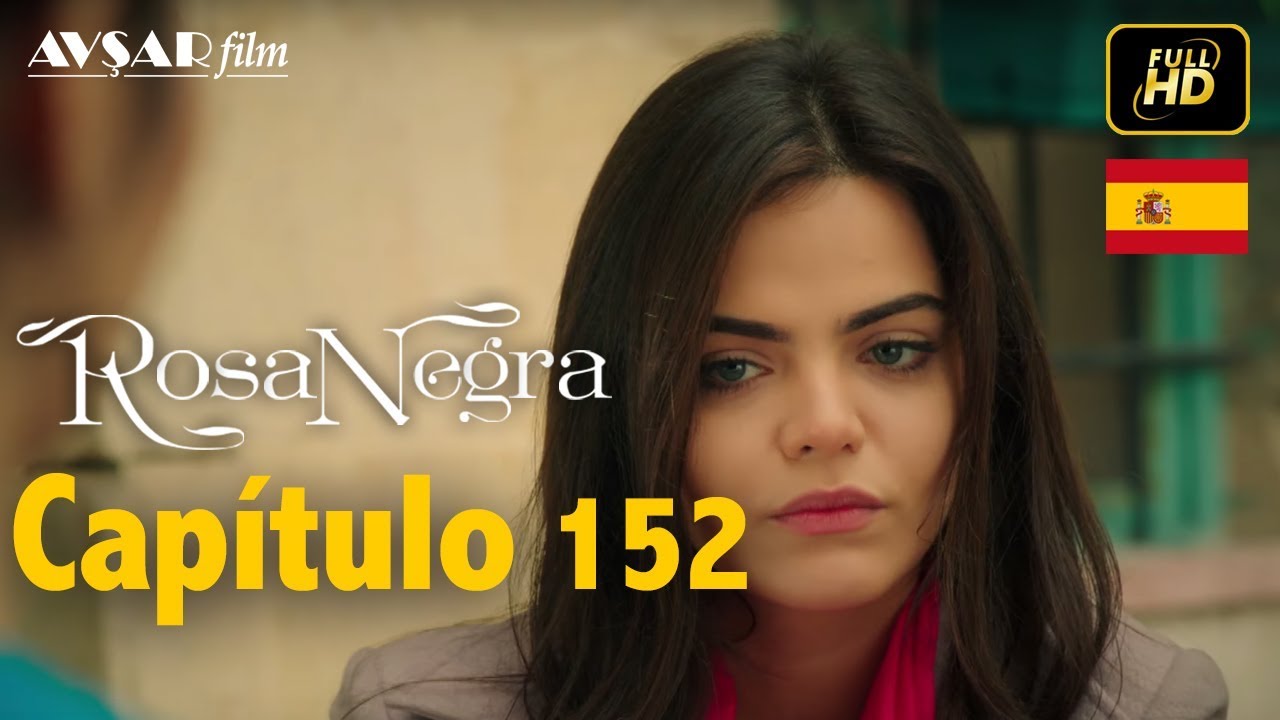 Rosa Negra - Capítulo 152 (HD) En Español