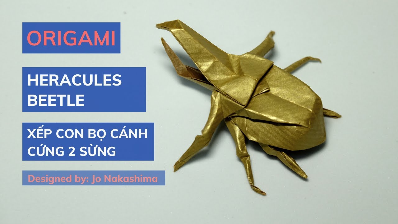 ORIGAMI HERACULES BEETLE - HƯỚNG DẪN XẾP BỌ CÁNH CỨNG 2 SỪNG ĐẸP (JO NAKASHIMA) | DINO TV