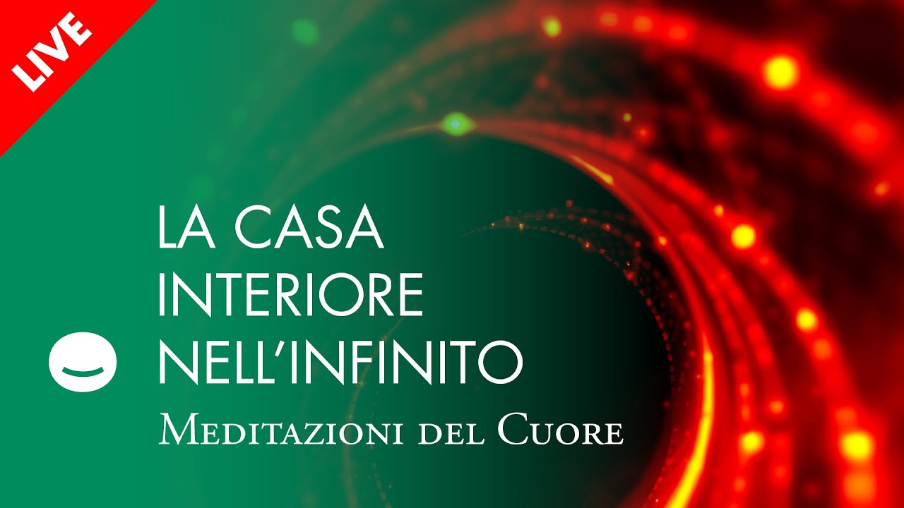 Meditazione del Cuore (La casa interiore nell'infinito) - MEDITAZIONI GRATUITE