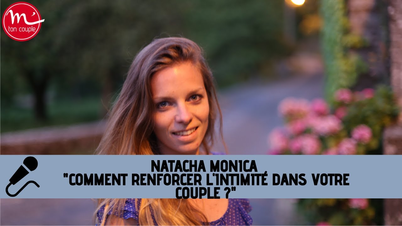 Comment renforcer l'intimité dans votre couple?