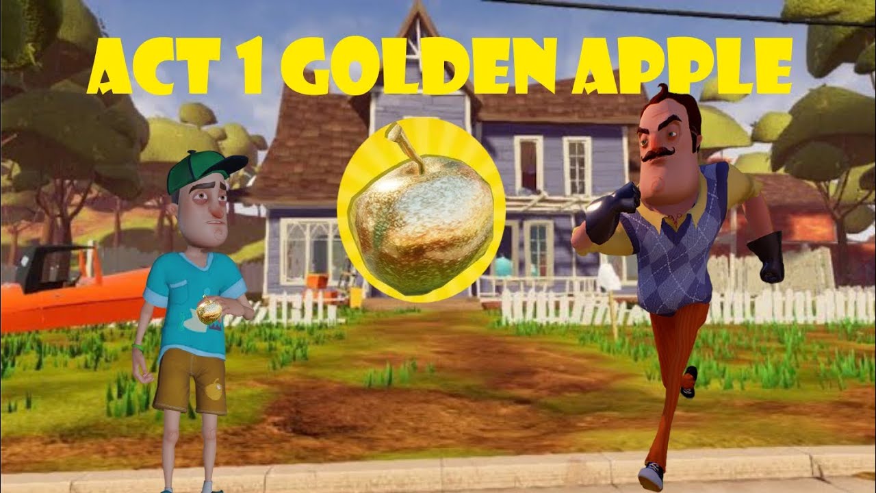 How to get the Golden apple in Act 1 of Hello Neighbor 