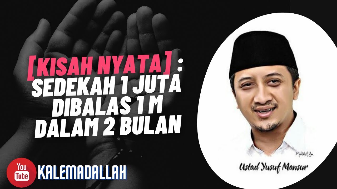 [ KEAJAIBAN ] SEDEKAH 1 JUTA DI BALAS 1 M DALAM WAKTU 2 BULAN, ADA!!!! - UYM