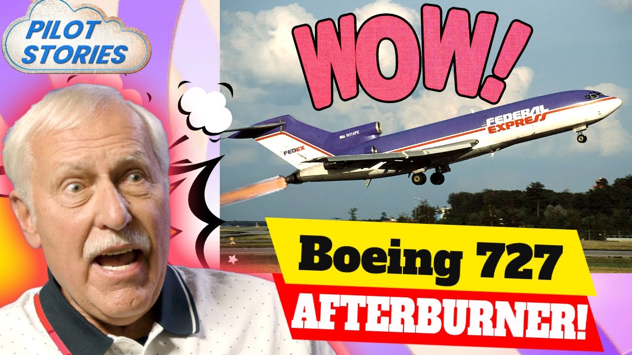 FedEx 727 With Afterburners! Pilot Stories