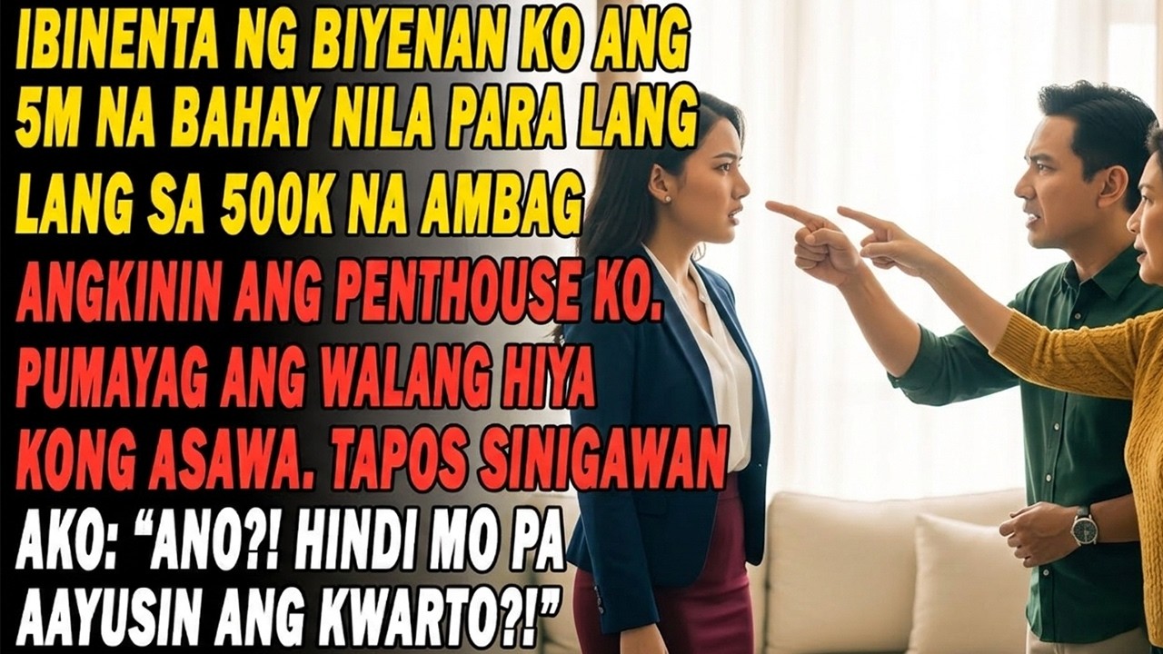 Nagbenta Ng 5m Na Bahay Ang Biyenan Ko💰 Para Sa 500k Na Pantira Sa Penthouse Ko 😂 Kaya Ginawa Ko...😏