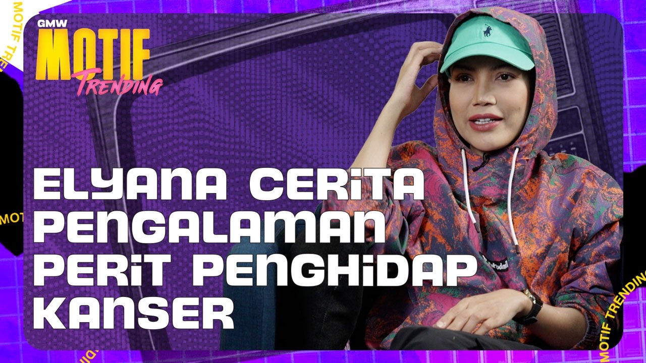 “Rasa Macam Kena Tumbuk” - Elyana Kongsi Kisah Perit Lawan Kanser | Motif Trending S4