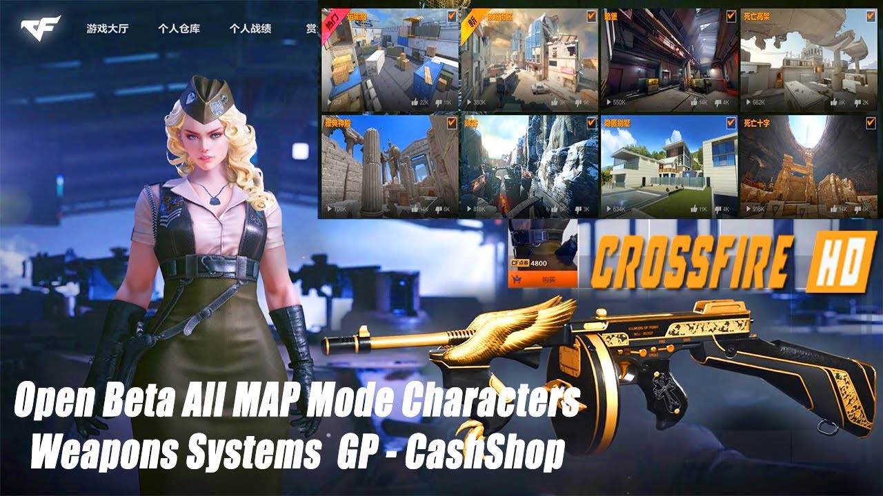 CrossFire HD - Open Beta All Map Mode Characters - Weapons Systems Gacha Showcase