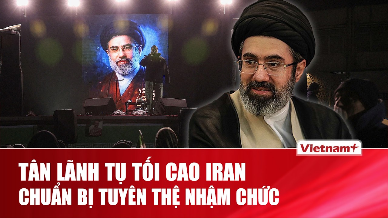 Iran chuẩn bị lễ tuyên thệ nhậm chức cho tân Lãnh tụ Tối cao, kêu gọi người dân xuống đường ủng hộ