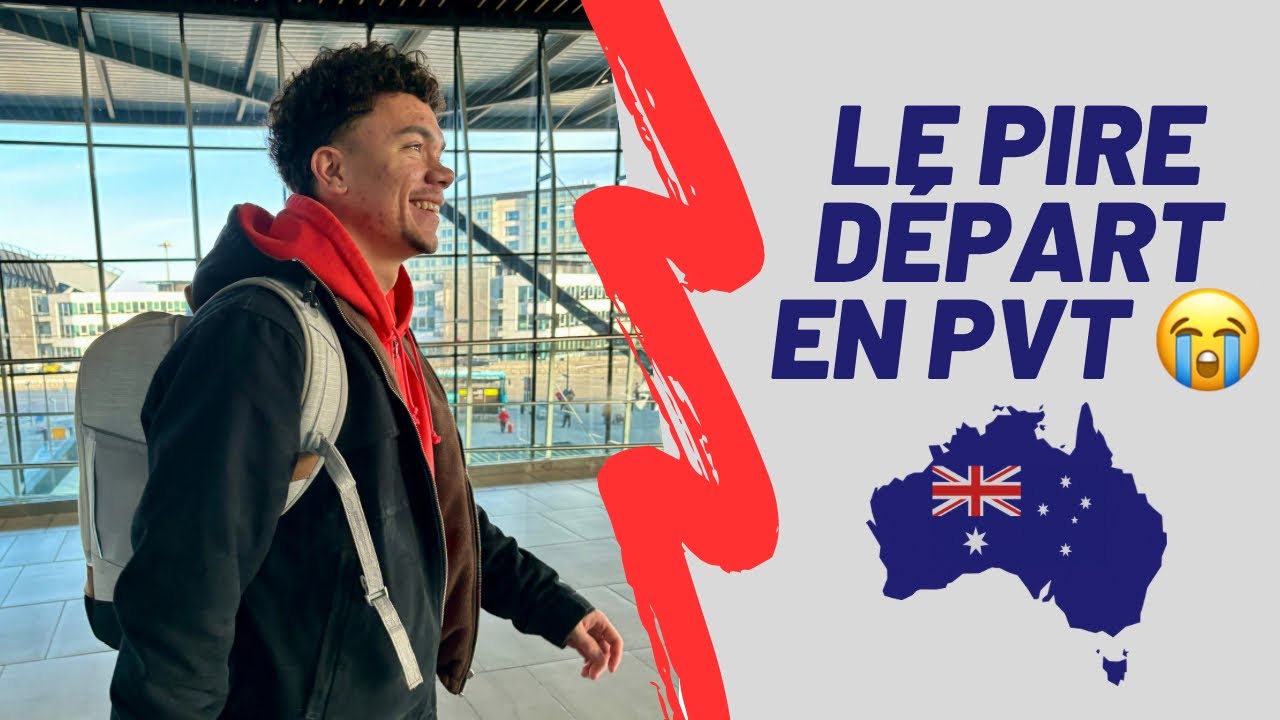 PVT AUSTRALIE - ÉPISODE 1 - Le départ