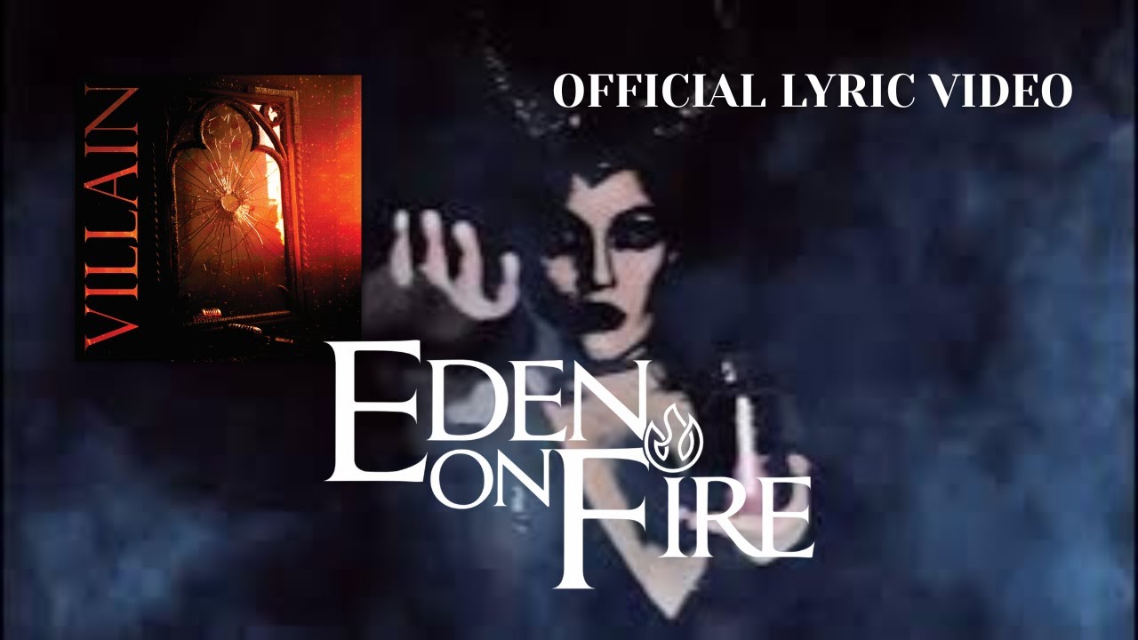 Eden On Fire – Villain (Official Lyric Video) | Female Fronted Metal
