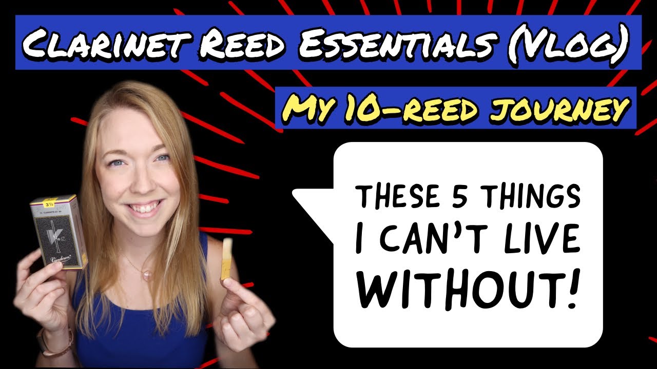 Reed Gear I Can't Live Without | Clarinet Reed Vlog
