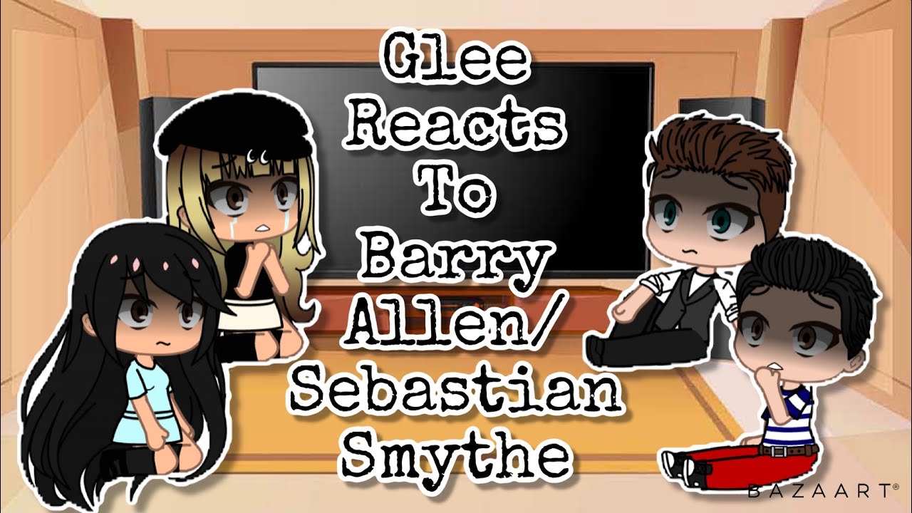 Glee Reacts to Barry Allen/Sebastian Smythe | Original | AllyTheHufflepuff