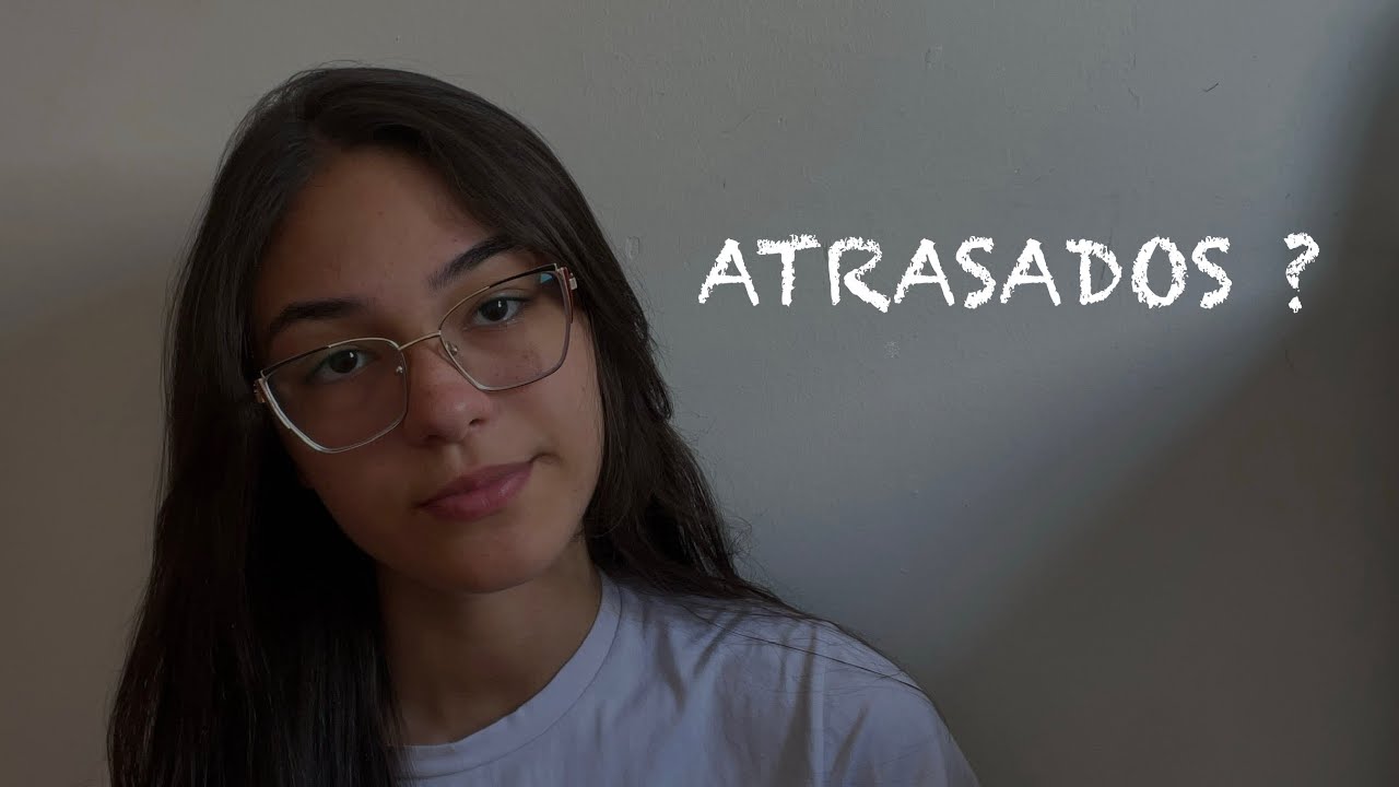 Atrasados?