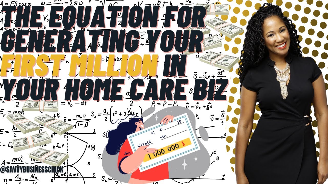 The Equation for Generating a Million In Your Home Care Business